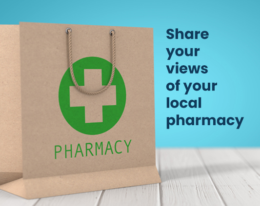 Share your views of your local pharmacy