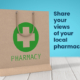 Share your views of your local pharmacy