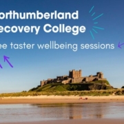 Latest wellbeing sessions from Northumberland Recovery College