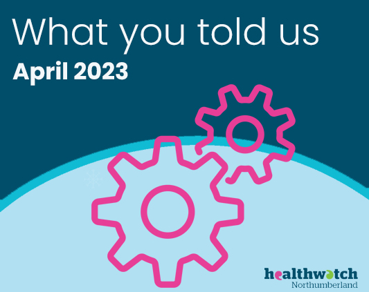 What you told us: April 2023