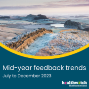 Trends in feedback July to December 2023