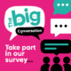 Join the Big Conversation