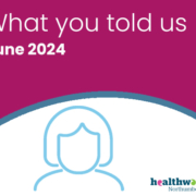What you told us: June 2024