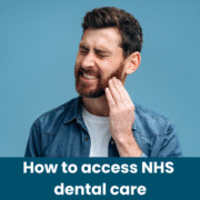 Accessing NHS dental care