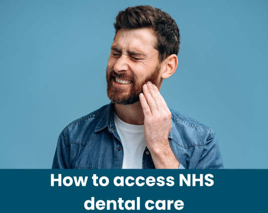 Accessing NHS dental care
